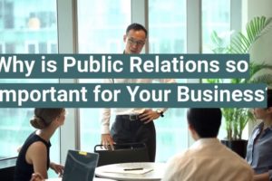 Why Public Relations Is Important for Your Business