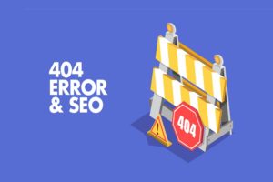 What is 404 error and how it can affect SEO